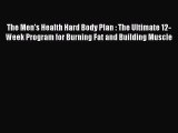 The Men's Health Hard Body Plan : The Ultimate 12-Week Program for Burning Fat and Building