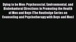 Dying to be Men: Psychosocial Environmental and Biobehavioral Directions in Promoting the Health