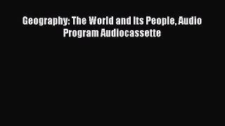 [PDF Download] Geography: The World and Its People Audio Program Audiocassette [PDF] Full Ebook