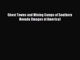 Ghost Towns and Mining Camps of Southern Nevada (Images of America)  Free Books