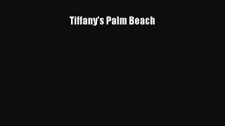 Tiffany's Palm Beach  Free Books