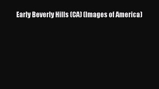 Early Beverly Hills (CA) (Images of America)  PDF Download