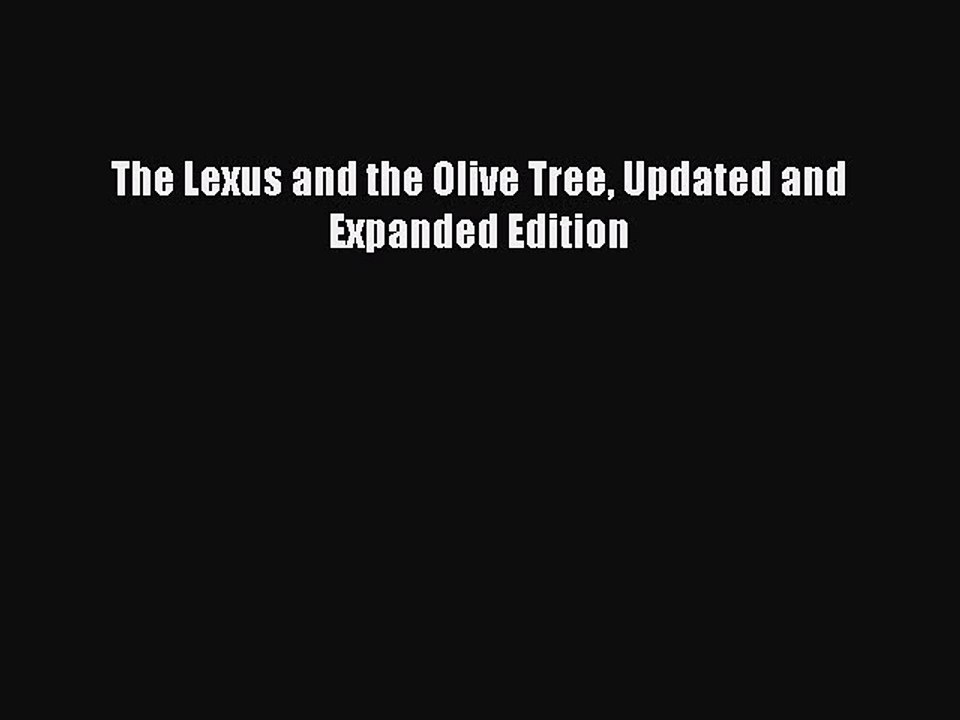 PDF Download The Lexus and the Olive Tree Updated and Expanded Edition PDF Online