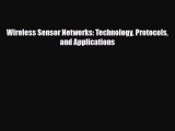 [PDF Download] Wireless Sensor Networks: Technology Protocols and Applications [Download] Full