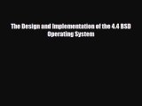 [PDF Download] The Design and Implementation of the 4.4 BSD Operating System [Download] Online