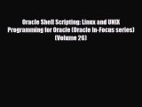 [PDF Download] Oracle Shell Scripting: Linux and UNIX Programming for Oracle (Oracle In-Focus