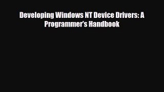 [PDF Download] Developing Windows NT Device Drivers: A Programmer's Handbook [Read] Online