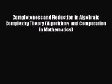 [PDF Download] Completeness and Reduction in Algebraic Complexity Theory (Algorithms and Computation