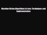 [PDF Download] Machine Vision Algorithms in Java: Techniques and Implementation [Download]