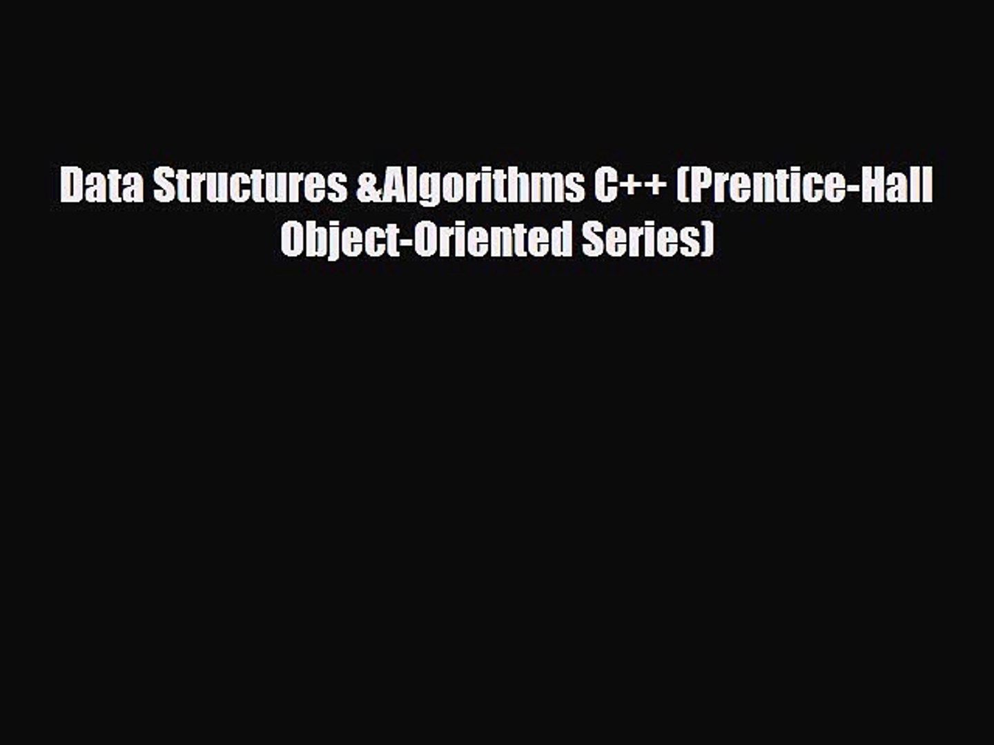 [PDF Download] Data Structures &Algorithms C++ (Prentice-Hall Object-Oriented Series) [PDF]