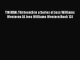 TIN MAN: Thirteenth in a Series of Jess Williams Westerns (A Jess Williams Western Book 13)