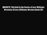 MACHETE: Thirtieth in the Series of Jess Williams Westerns (A Jess Williams Western Book 30)