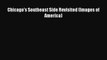 Chicago's Southeast Side Revisited (Images of America)  Read Online Book