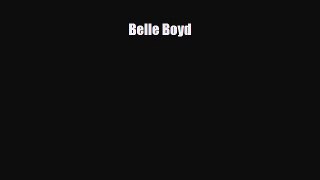 [PDF Download] Belle Boyd [PDF] Full Ebook