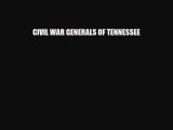 [PDF Download] CIVIL WAR GENERALS OF TENNESSEE [Read] Full Ebook