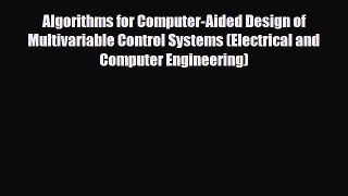 [PDF Download] Algorithms for Computer-Aided Design of Multivariable Control Systems (Electrical
