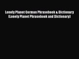 Lonely Planet German Phrasebook & Dictionary (Lonely Planet Phrasebook and Dictionary)  Free