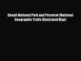Denali National Park and Preserve (National Geographic Trails Illustrated Map)  PDF Download