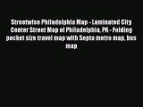 Streetwise Philadelphia Map - Laminated City Center Street Map of Philadelphia PA - Folding
