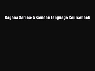 (PDF Download) Gagana Samoa: A Samoan Language Coursebook PDF