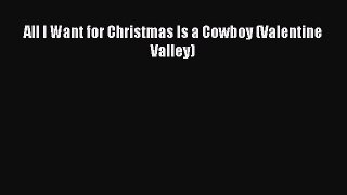 All I Want for Christmas Is a Cowboy (Valentine Valley)  Free Books