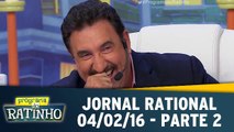 Jornal Rational 04.02.16 - Parte 2