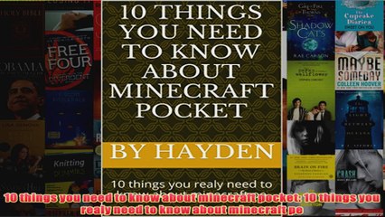 Download PDF  10 things you need to know about minecraft pocket 10 things you realy need to know about FULL FREE