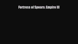 Fortress of Spears: Empire III  Free Books