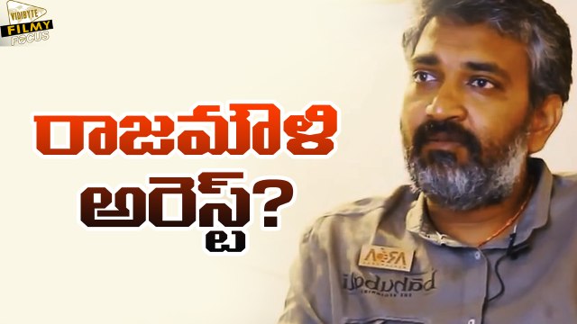Baahubali' Director Rajamouli and Producer Maybe Arrested?