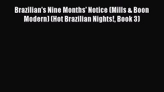 Brazilian's Nine Months' Notice (Mills & Boon Modern) (Hot Brazilian Nights! Book 3) Free Download