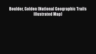 Boulder Golden (National Geographic Trails Illustrated Map) Free Download Book