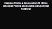 Chapman Piloting & Seamanship 67th Edition (Chapman Piloting Seamanship and Small Boat Handling)