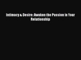 Intimacy & Desire: Awaken the Passion in Your Relationship  Free Books