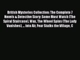 British Mysteries Collection: The Complete 7 Novels & Detective Story: Some Must Watch (The