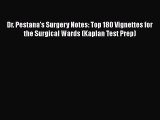 Dr. Pestana's Surgery Notes: Top 180 Vignettes for the Surgical Wards (Kaplan Test Prep)  PDF