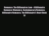 Romance: The Billionaires Love - A Billionaire Romance (Romance Contemporary Romance Billionaire