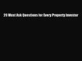 PDF Download 20 Must Ask Questions for Every Property Investor Read Full Ebook