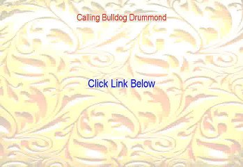 Download Calling Bulldog Drummond Online Full Movie (1951)