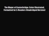 The Mayor of Casterbridge: Color Illustrated Formatted for E-Readers (Unabridged Version) Free