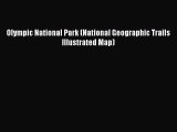 Olympic National Park (National Geographic Trails Illustrated Map)  Free Books