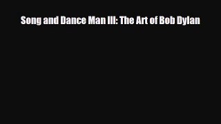 [PDF Download] Song and Dance Man III: The Art of Bob Dylan [Download] Full Ebook