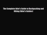 The Complete Idiot's Guide to Backpacking and Hiking (Idiot's Guides)  Free Books