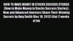 PDF Download HOW TO MAKE MONEY IN STOCKS SUCCESS STORIES {How to Make Money in Stocks Success