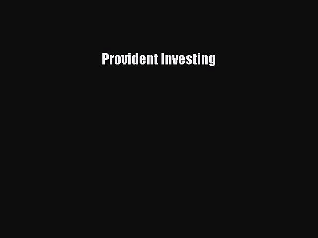 PDF Download Provident Investing Read Online