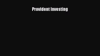 PDF Download Provident Investing Read Online