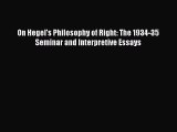 [PDF Download] On Hegel's Philosophy of Right: The 1934-35 Seminar and Interpretive Essays