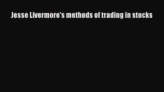 PDF Download Jesse Livermore's methods of trading in stocks Download Online