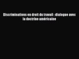 (PDF Télécharger) Discriminations en droit du travail : dialogue avec la doctrine américaine