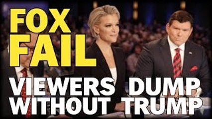FOX FAIL: VIEWERS DUMP WITHOUT TRUMP