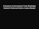 [PDF Download] A Geometry of International Trade (Routledge Revivals) (Collected Works of James